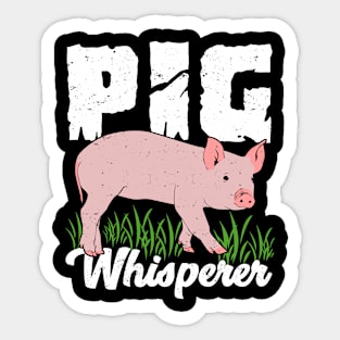 Pig Whisperer Animal Lover Gift Sticker